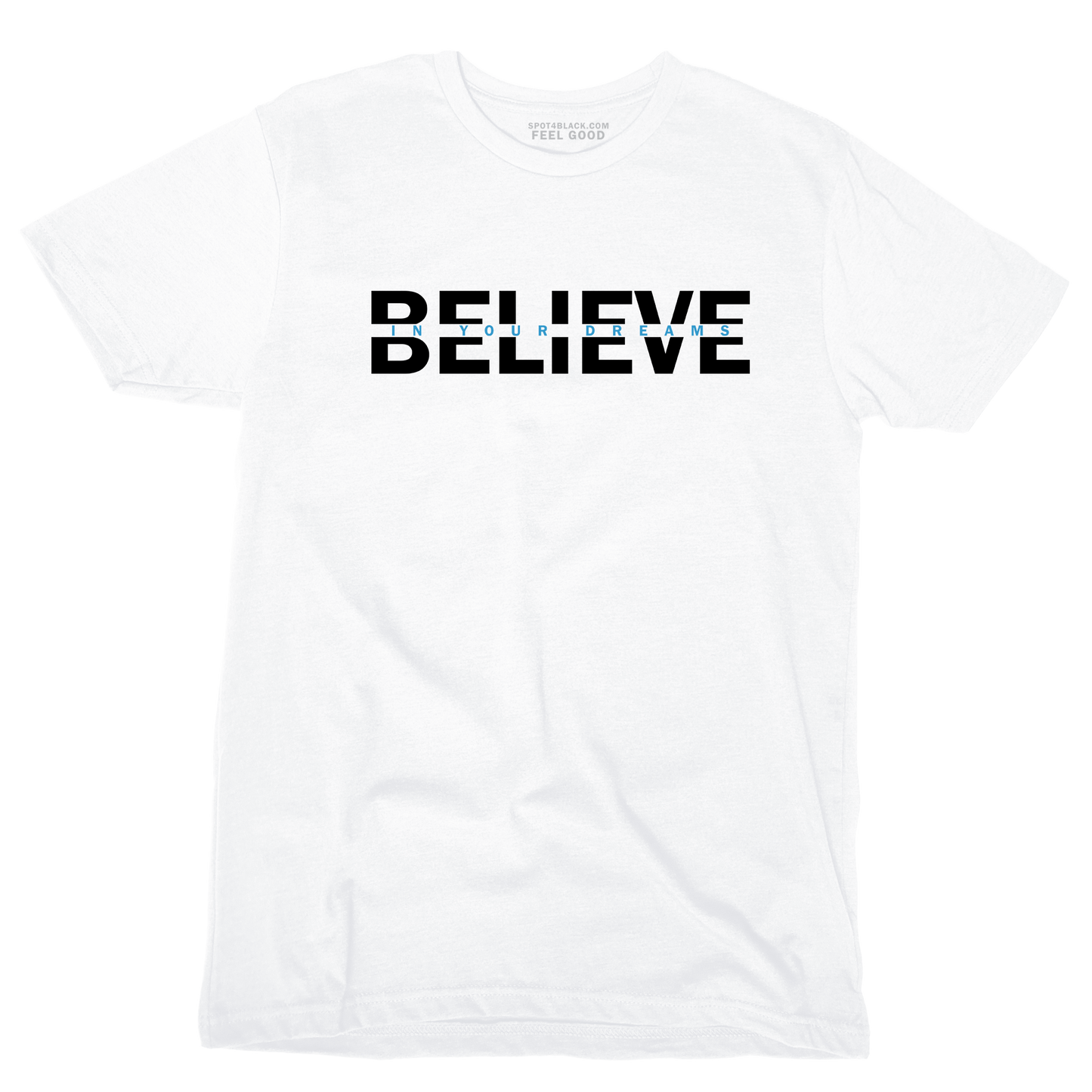 Believe T-shirt